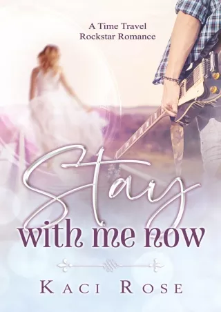 READ⚡[PDF]✔ Stay With Me Now: A Rock Star Romance (Rock Stars of Nashville Book 2)