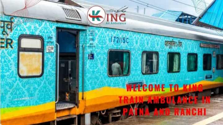 welcome to king train ambulance in patna