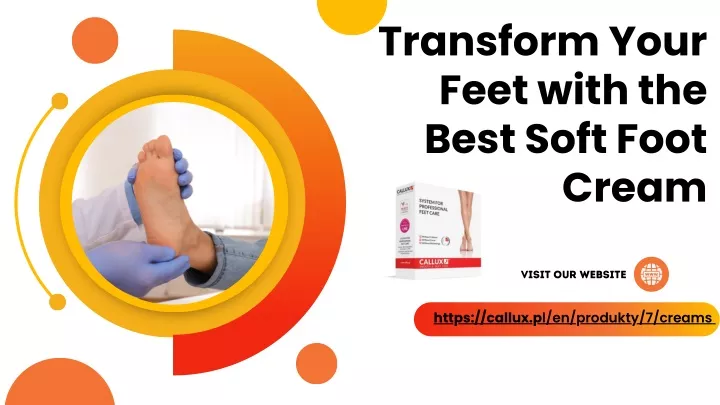 transform your feet with the best soft foot