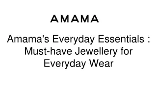 Amama's Everyday Essentials _ Must-have Jewellery for Everyday Wear