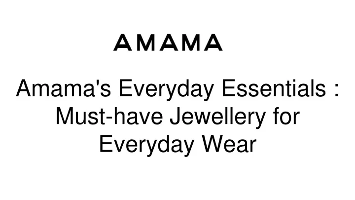 amama s everyday essentials must have jewellery for everyday wear