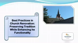 Best Practices in Church Renovation Preserving Tradition While Enhancing he Functionality