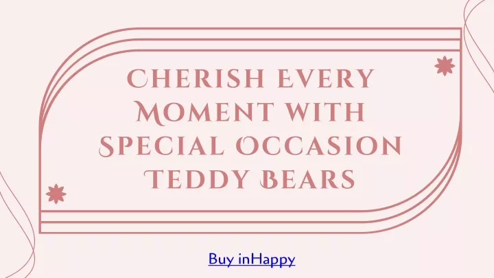 cherish every moment with special occasion teddy