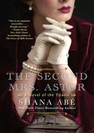 ❤[PDF]⚡ The Second Mrs. Astor: A Heartbreaking Historical Novel of the Titanic