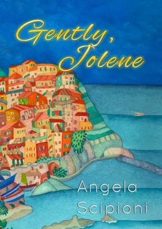 ❤[PDF]⚡ Gently, Jolene: A Novel of Love and Adventure in the Cinque Terre