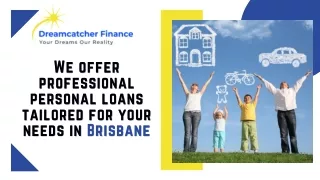 We offer professional personal loans tailored for your needs in Brisbane
