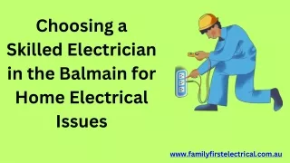 Choosing a Skilled Electrician in the Balmain for Home Electrical Issues