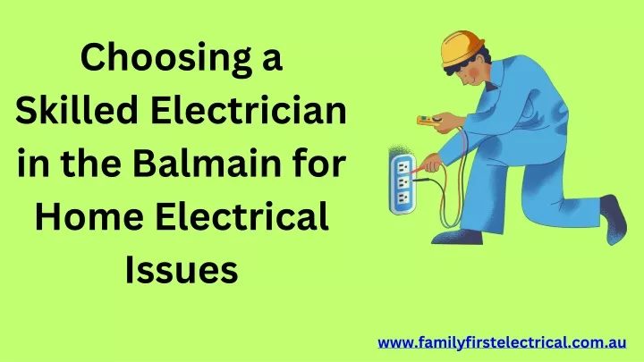 choosing a skilled electrician in the balmain