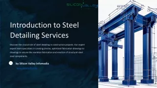 Introduction to Steel Detailing Services By Silicon Valley Infomedia