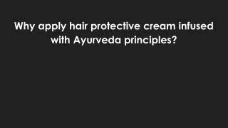 why apply hair protective cream infused with