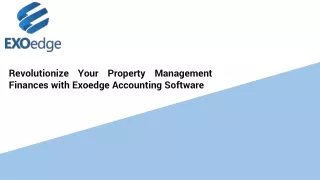 Revolutionize Your Property Management Finances with Exoedge Accounting Software