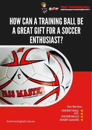 How Can a Training Ball Be a Great Gift for a Soccer Enthusiast
