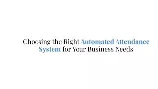 Choosing the Right Automated Attendance System for Your Business Needs