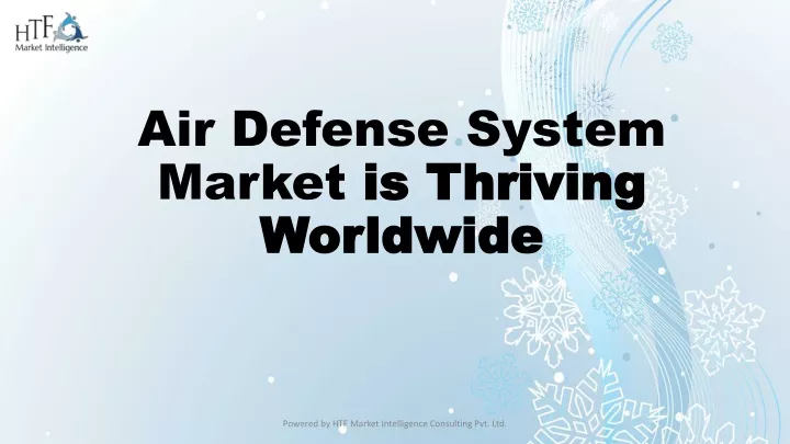 air defense system market is thriving worldwide