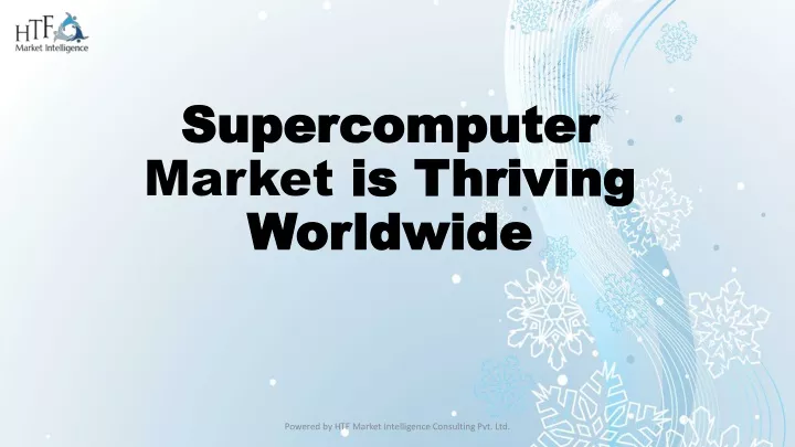 supercomputer market is thriving worldwide