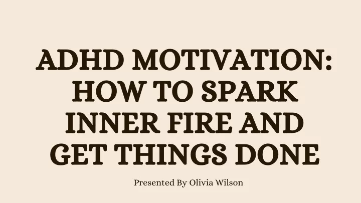 adhd motivation how to spark inner fire
