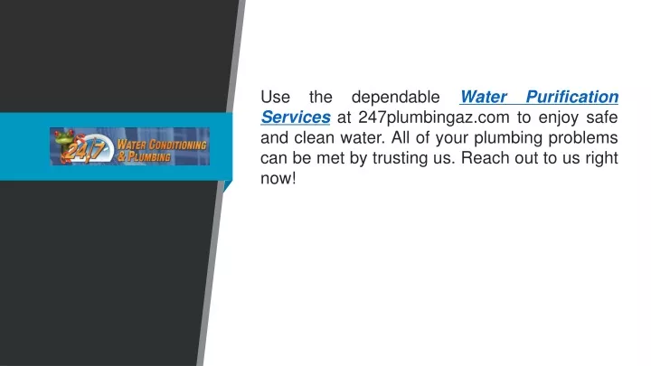 use the dependable water purification services