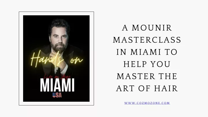 a mounir masterclass in miami to help you master