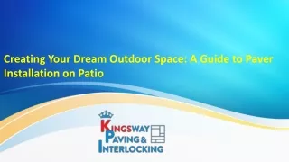 Creating Your Dream Outdoor Space: A Guide to Paver Installation on Patio