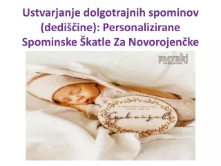 Ustvarjanje dolgotrajnih spominov (dediščine) Personalizirane Spominske Škatle Za Novorojenčke