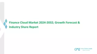 Finance Cloud Market: Regional Trend & Growth Forecast To 2032