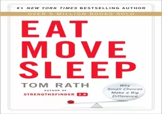 ❤ PDF/READ ⚡/DOWNLOAD  Eat Move Sleep: How Small Choices Lead to