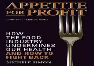 Read  [PDF]  Appetite for Profit: How the food industry undermine