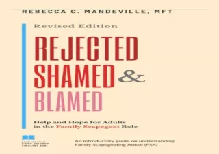 [PDF READ ONLINE]  Rejected, Shamed, and Blamed: Help and Hope fo