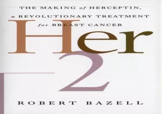 [READ DOWNLOAD]  Her-2: The Making of Herceptin, a Revolutionary