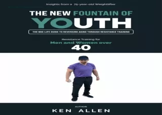 Download  [PDF]  THE NEW FOUNTAIN OF YOUTH - A MID-LIFE GUIDE TO