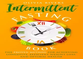 [PDF READ ONLINE]  Intermittent Fasting : The Proven Method For A