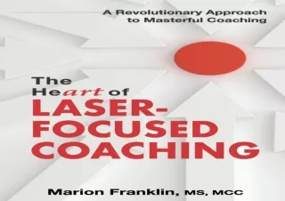 [PDF] DOWNLOAD  The HeART of Laser-Focused Coaching: A Revolution
