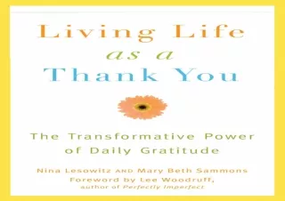 [READ DOWNLOAD]  Living Life as a Thank You: The Transformative P
