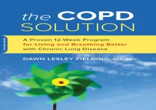 get [PDF] Download The COPD Solution: A Proven 10-Week Program fo