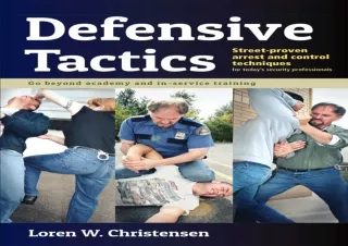 Download  [PDF]  Defensive Tactics: Street-Proven Arrest and Cont