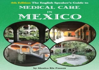 [PDF READ ONLINE]  The English Speaker's Guide to Medical Care in