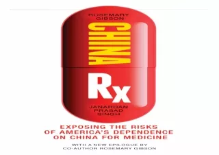 ❤ PDF/READ ⚡  China Rx: Exposing the Risks of America's Dependenc