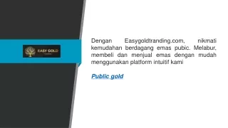 Public gold  Easygoldtrading.com