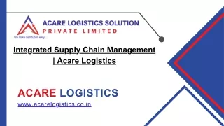 Integrated Supply Chain Management - Acare Logistics