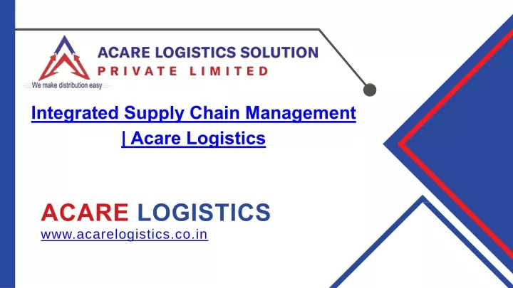 integrated supply chain management acare logistics