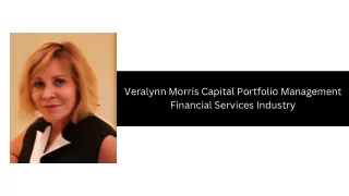 Veralynn Morris Capital Portfolio Management - Financial Services Industry