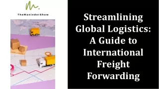 Streamlining Global Logistics A Guide to International Freight Forwarding