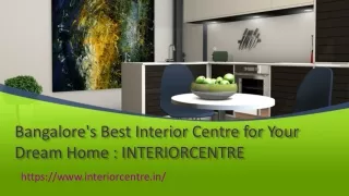 Bangalore's Best Interior Centre for Your Dream Home  InteriorCentre