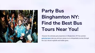 Party Bus Binghamton NY- Find the Best Bus Tours Near You