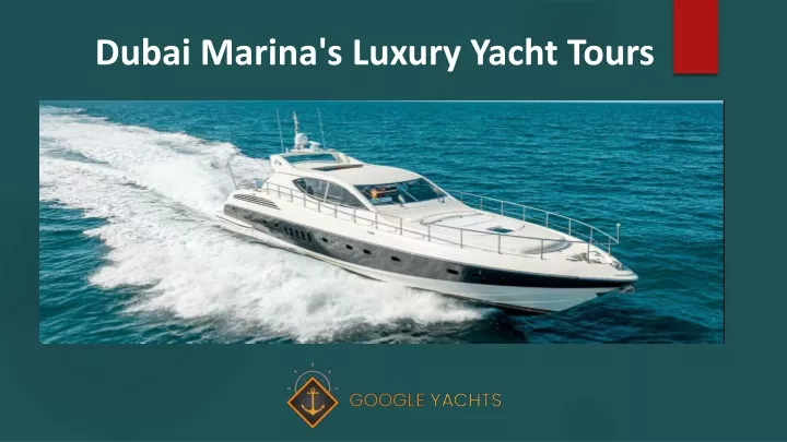 dubai marina s luxury yacht tours