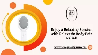 Enjoy a Relaxing Session with Relaxatio Body Pain Relief!