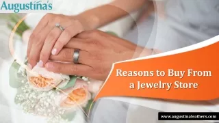 Reasons to Buy From a Jewelry Store