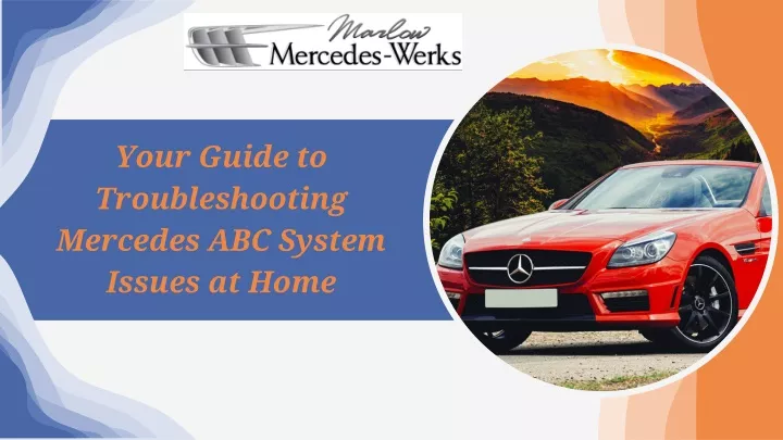your guide to troubleshooting mercedes abc system