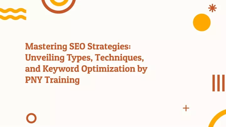 mastering seo strategies unveiling types