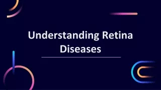Understanding Retina Diseases
